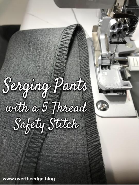 Serging Pants with a 5 Thread Safety Stitch